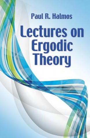 Könyv Lectures on Ergodic Theory Paul R. Halmos