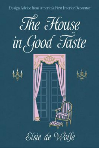 Книга House in Good Taste Elsie De Wolfe