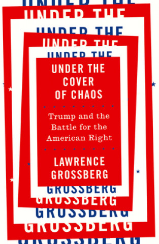 Könyv Under the Cover of Chaos Lawrence Grossberg