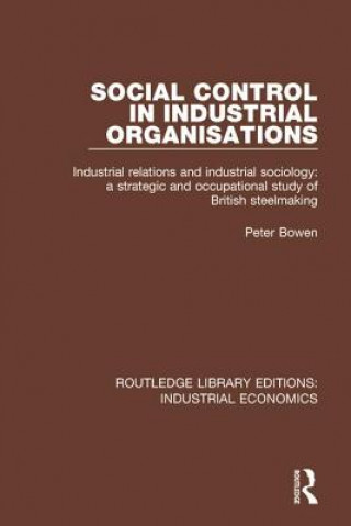 Книга Social Control in Industrial Organisations BOWEN