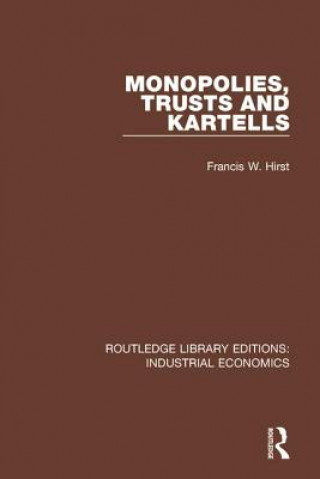 Kniha Monopolies, Trusts and Kartells HIRST