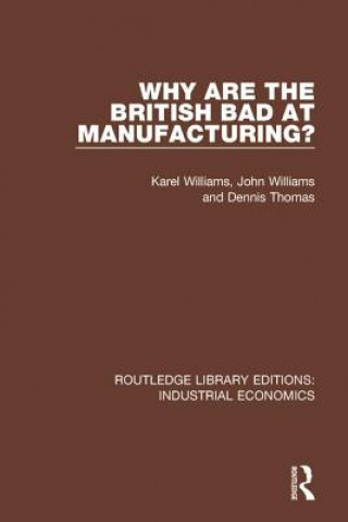 Libro Why are the British Bad at Manufacturing? Williams