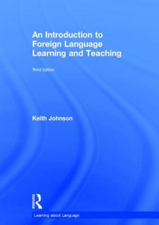 Könyv Introduction to Foreign Language Learning and Teaching Johnson