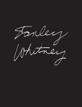Könyv Stanley Whitney Stanley Whitney