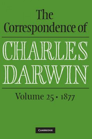 Könyv Correspondence of Charles Darwin: Volume 25, 1877 Charles Darwin