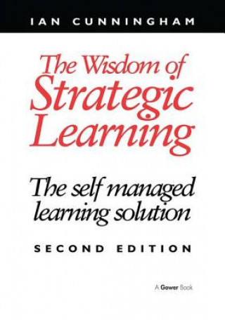 Könyv Wisdom of Strategic Learning IAN CUNNINGHAM