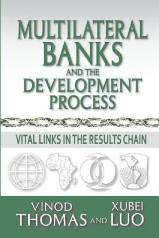 Knjiga Multilateral Banks and The Development Process VINOD THOMAS