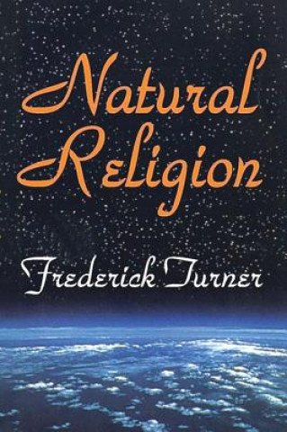 Kniha Natural Religion FREDERICK TURNER