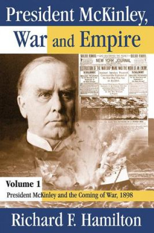 Buch President McKinley, War and Empire RICHARD F. HAMILTON