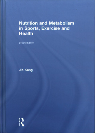 Книга Nutrition and Metabolism in Sports, Exercise and Health KANG