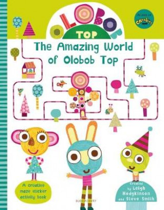 Carte Olobob Top: The Amazing World of Olobob Top HODGKINSON LEIGH