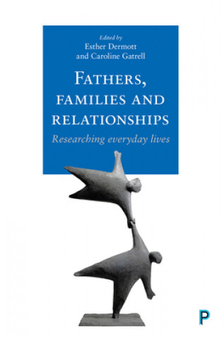 Kniha Fathers, Families and Relationships Esther Dermott