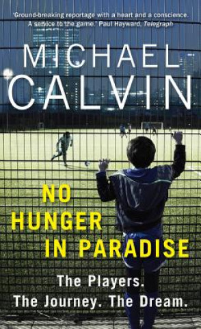 Könyv No Hunger In Paradise Michael Calvin