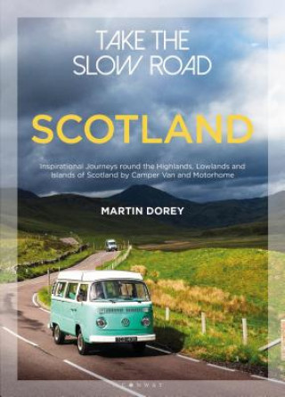 Kniha Take the Slow Road: Scotland DOREY MARTIN