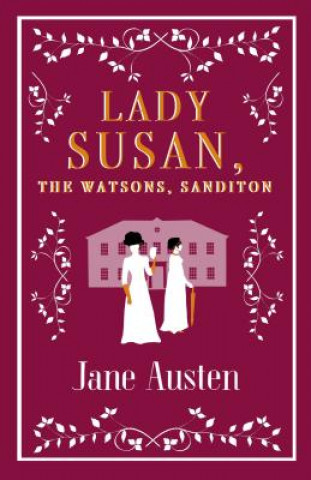 Kniha Lady Susan, The Watsons, Sanditon Jane Austen