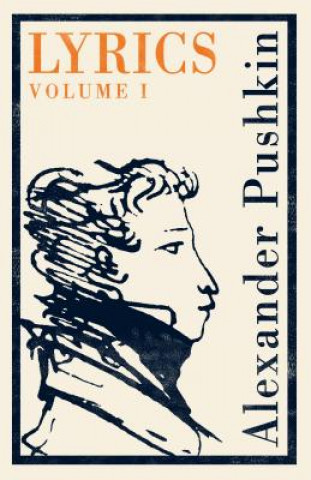 Carte Lyrics: Volume 1 (1813-17) Alexander Pushkin