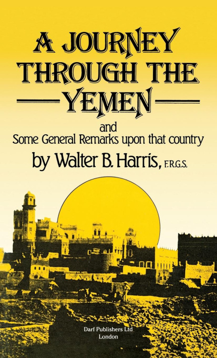 Carte Journey Through the Yemen Walter B. Harris