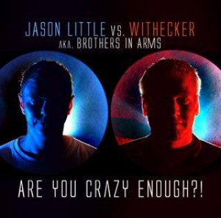 Audio Are You Crazy Enough? Jason Little Vs. Withecker