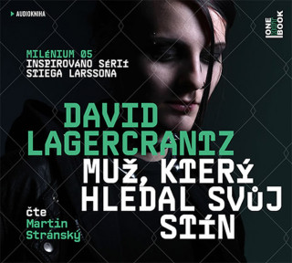 Audio Muž, který hledal svůj stín David Lagercrantz