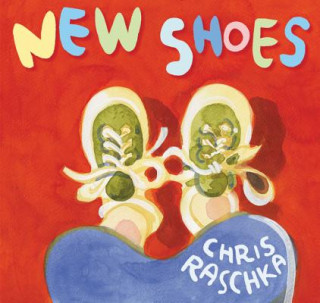 Könyv New Shoes Chris Raschka