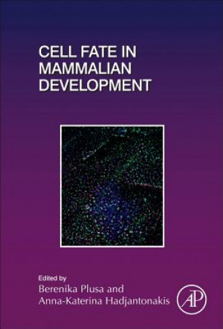 Kniha Cell Fate in Mammalian Development Kat Hadjantonakis