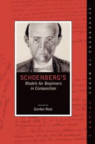 Kniha Schoenberg's Models for Beginners in Composition Gordon Root