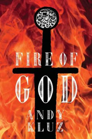 Kniha Fire of God Andy Kluz