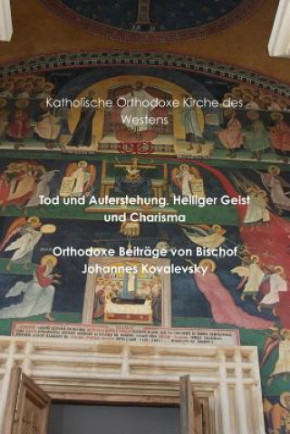 Knjiga Tod und Auferstehung, Heiliger Geist und Charisma Arne Giewald