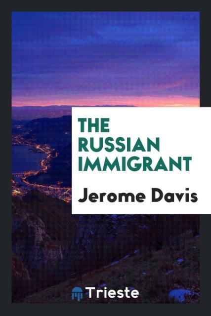 Książka Russian Immigrant Jerome Davis