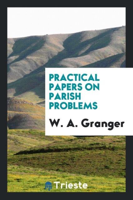 Knjiga Practical Papers on Parish Problems W. A. Granger