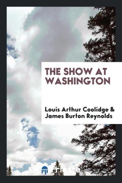 Kniha Show at Washington Louis Arthur Coolidge