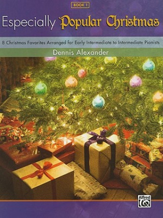 Knjiga Especially Popular Christmas, Book 1 Dennis Alexander