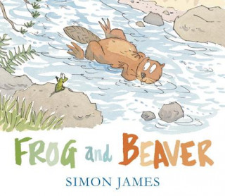 Livre Frog and Beaver Simon James