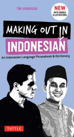 Kniha Making Out in Indonesian Phrasebook and Dictionary Tim Hannigan