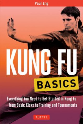 Knjiga Kung Fu Basics Paul Eng