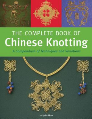 Book Complete Book of Chinese Knotting Lydia Chen