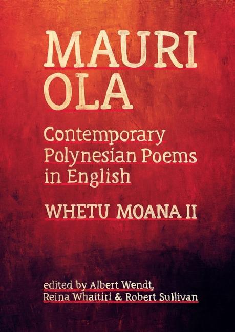 Kniha Mauri Ola: Contemporary Polynesian Poems in English Albert Wendt