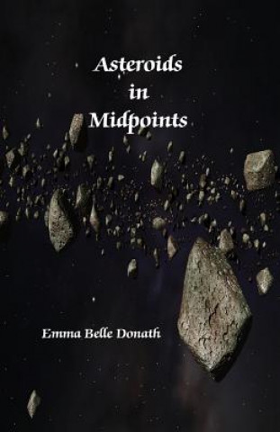 Könyv Asteroids in Midpoints Emma Belle Donath