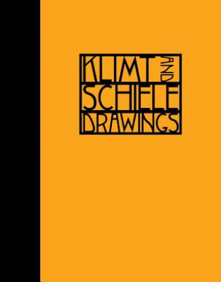 Kniha Klimt and Schiele: Drawings Katie Hanson