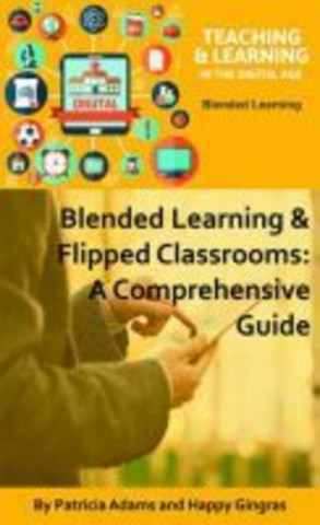 Kniha Blended Learning & Flipped Classrooms Patricia Adams