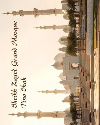 Book Sheikh Zayed Grand Mosque Pino Shah