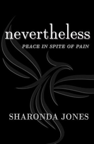 Knjiga Nevertheless Sharonda S Jones