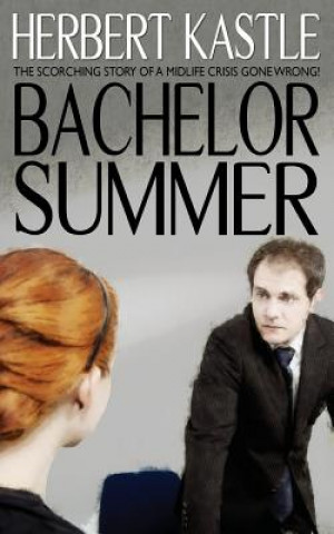 Knjiga Bachelor Summer Herbert Kastle