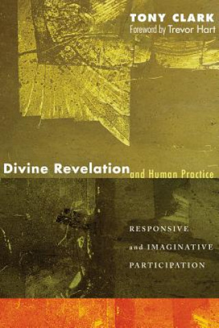 Carte Divine Revelation and Human Practice Tony Clark