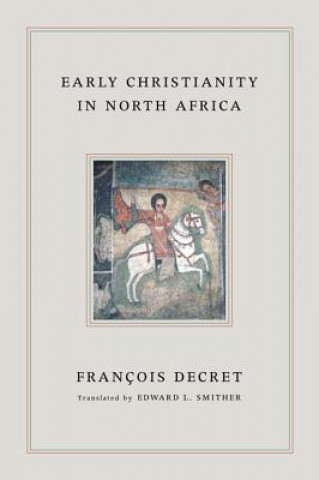 Knjiga Early Christianity in North Africa Francois Decret