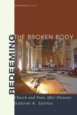 Kniha Redeeming the Broken Body Gabriel A. Santos