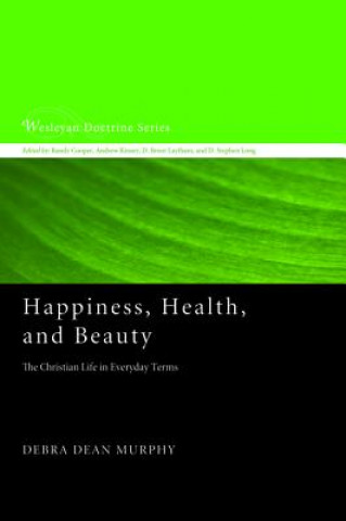 Kniha Happiness, Health, and Beauty Debra Dean Murphy