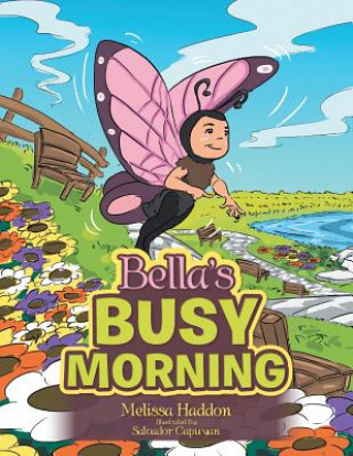 Kniha Bella's Busy Morning Melissa Haddon