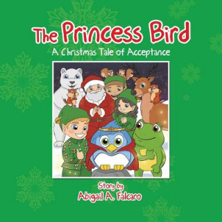 Knjiga Princess Bird Abigail A. Falcaro
