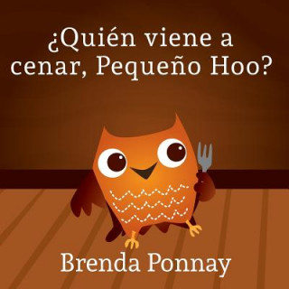 Knjiga ?Quien viene a cenar, Pequeno Hoo? Brenda Ponnay